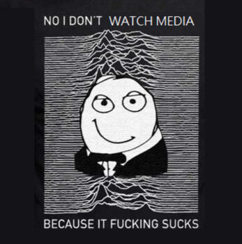 Same shirt but edited to say no i dont watch media